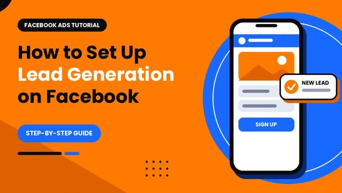 How to Set Up Lead Generation on Facebook